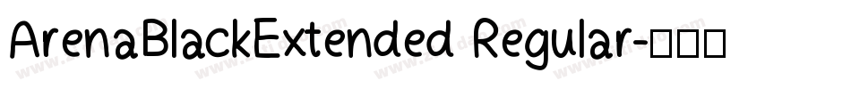 ArenaBlackExtended Regular字体转换